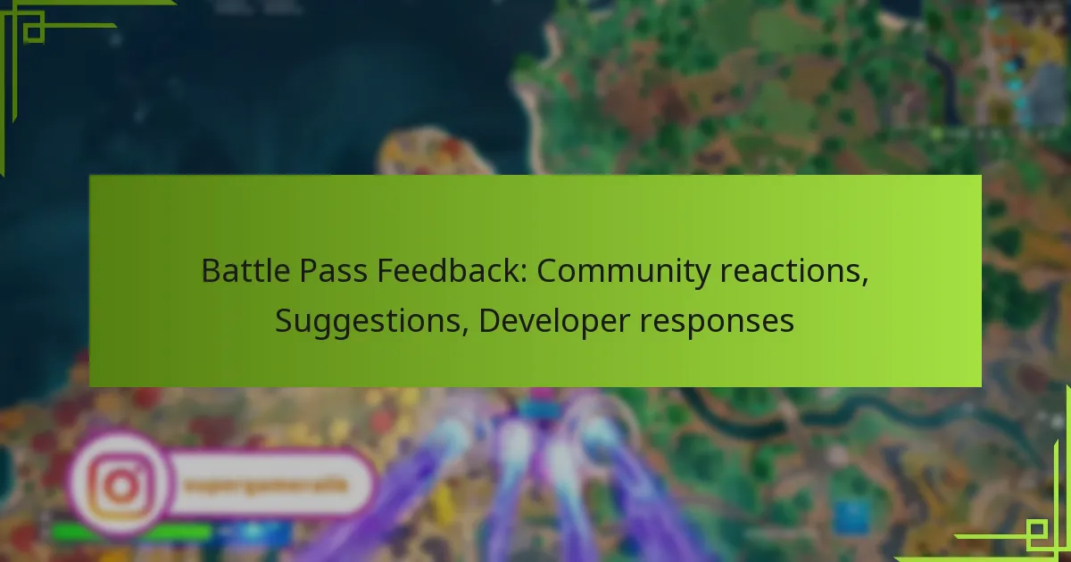 Battle Pass Feedback: Community reactions, Suggestions, Developer responses