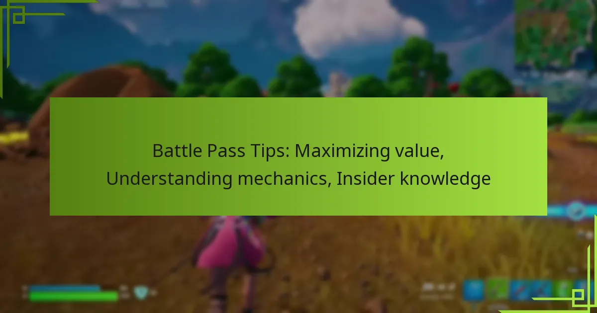 Battle Pass Tips: Maximizing value, Understanding mechanics, Insider knowledge