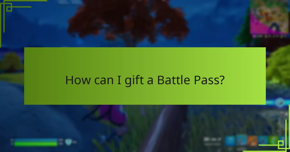 How can I gift a Battle Pass?
