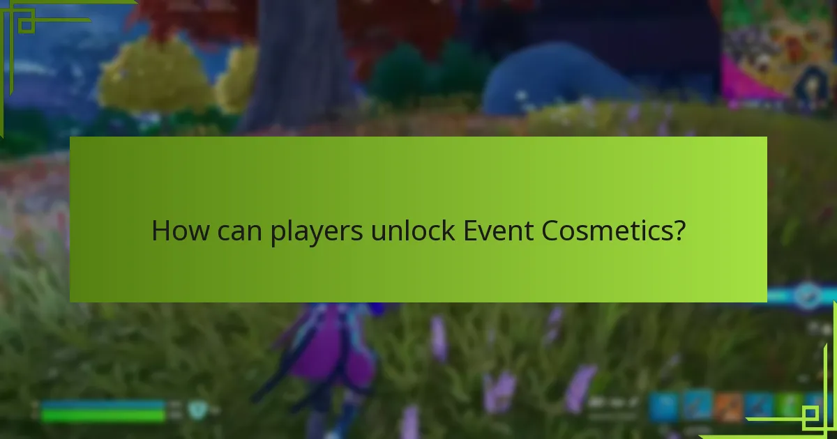 How can players unlock Event Cosmetics?
