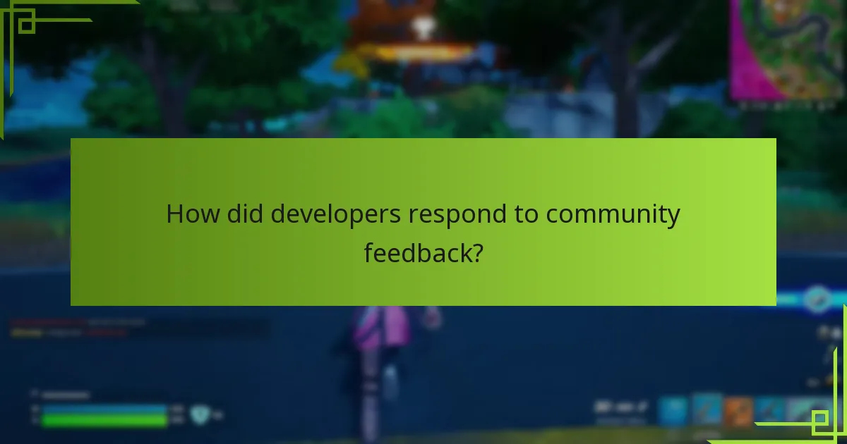 How did developers respond to community feedback?