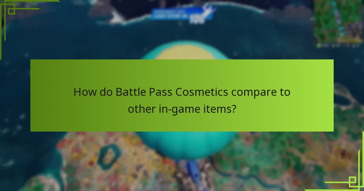 How do Battle Pass Cosmetics compare to other in-game items?