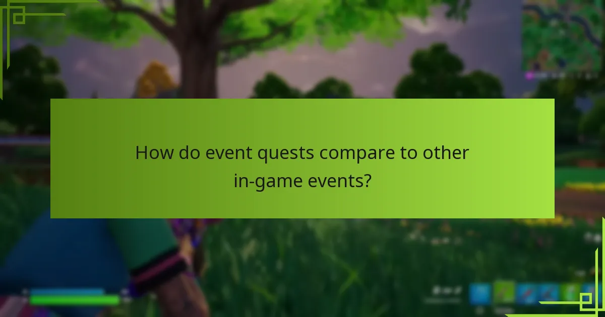 How do event quests compare to other in-game events?