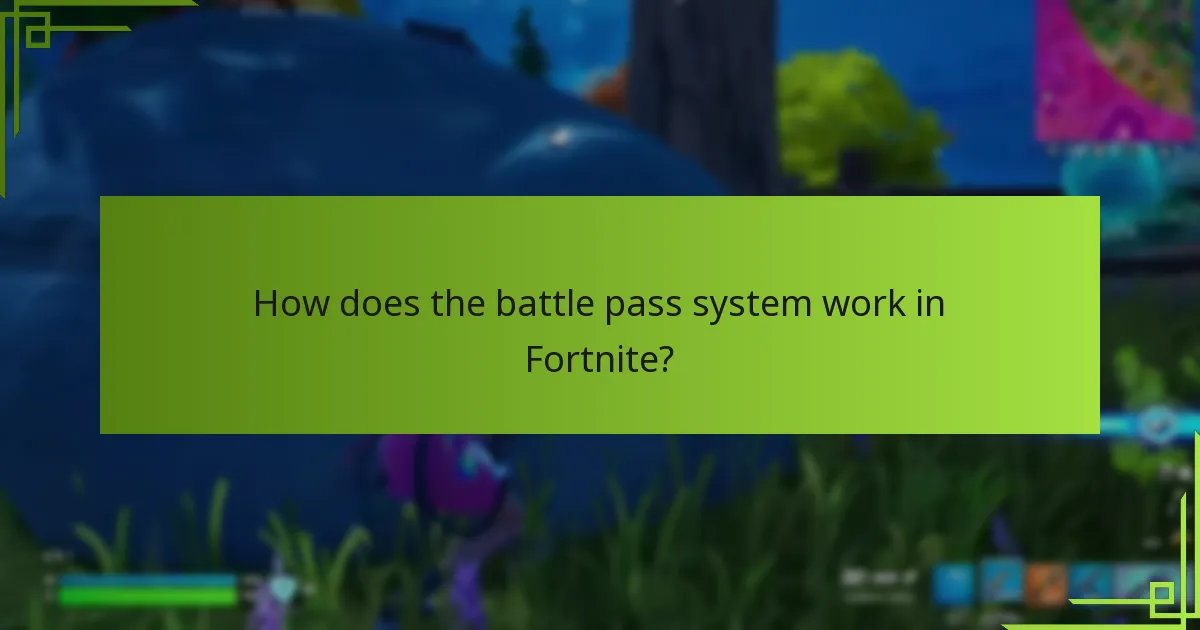 How does the battle pass system work in Fortnite?