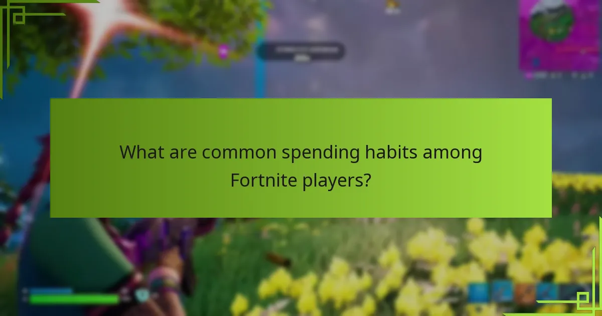 What are common spending habits among Fortnite players?
