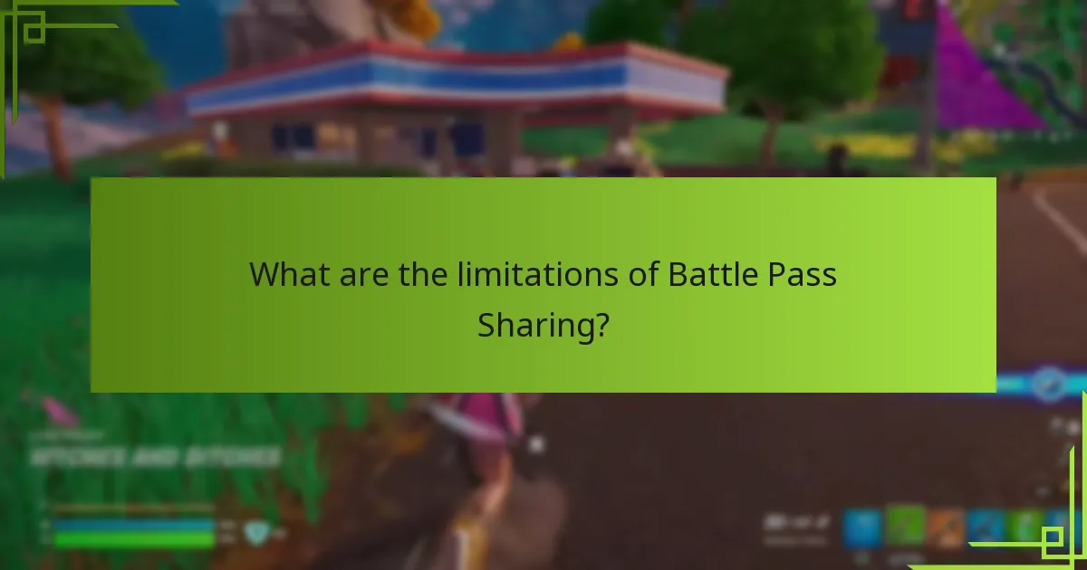 What are the limitations of Battle Pass Sharing?