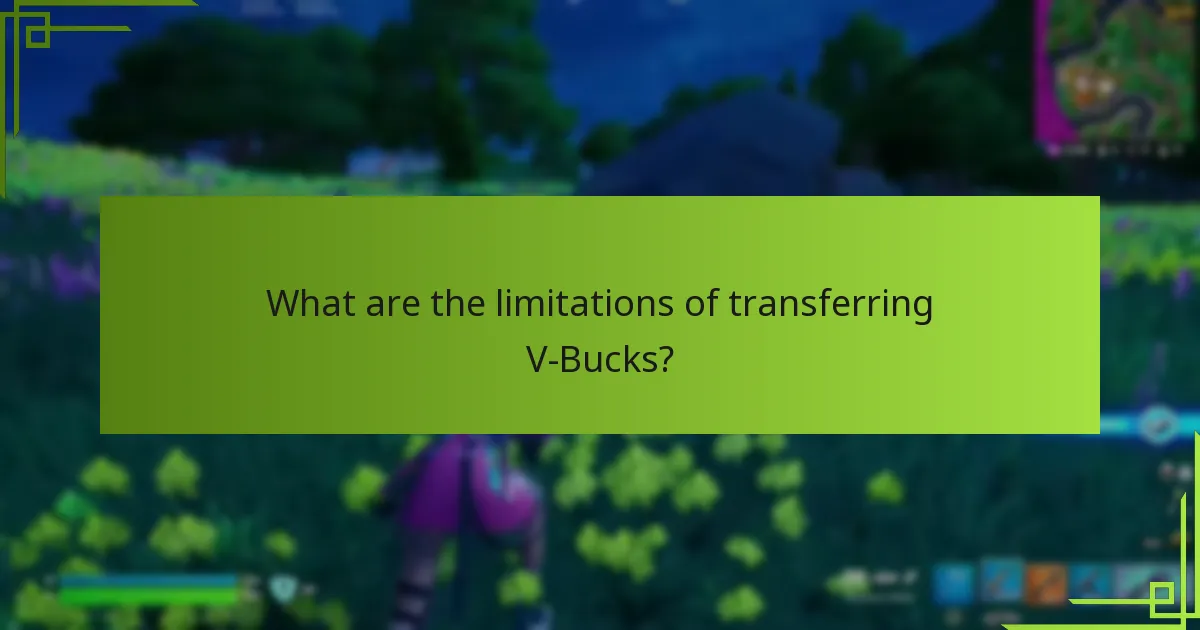 What are the limitations of transferring V-Bucks?