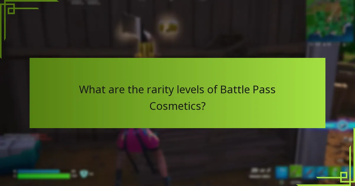 What are the rarity levels of Battle Pass Cosmetics?