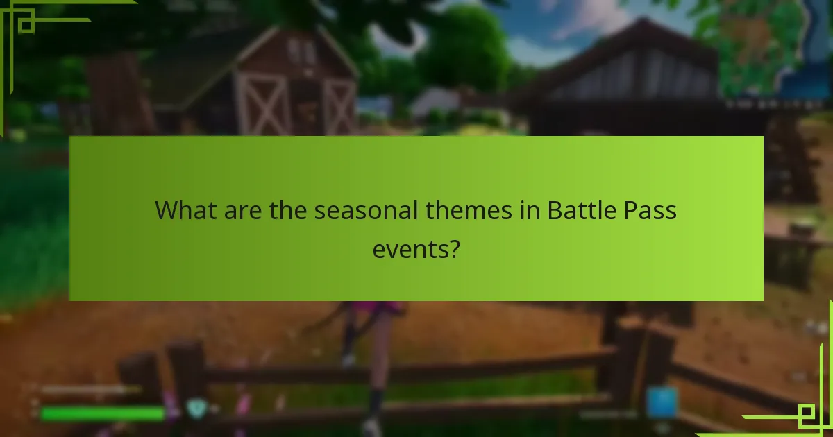 What are the seasonal themes in Battle Pass events?