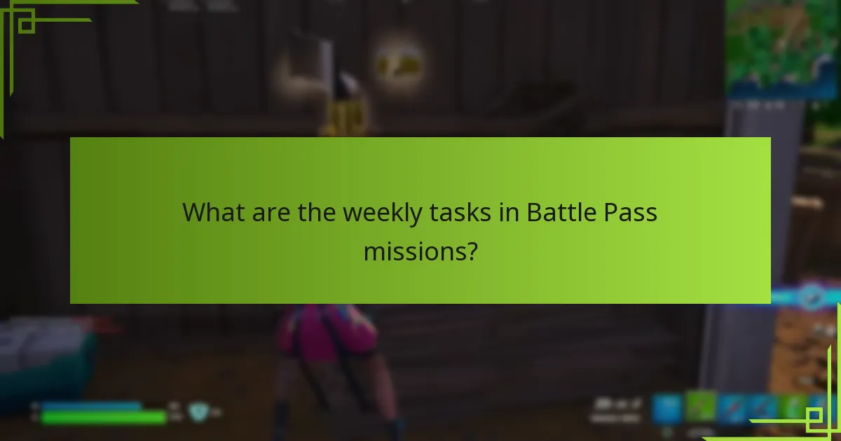 What are the weekly tasks in Battle Pass missions?