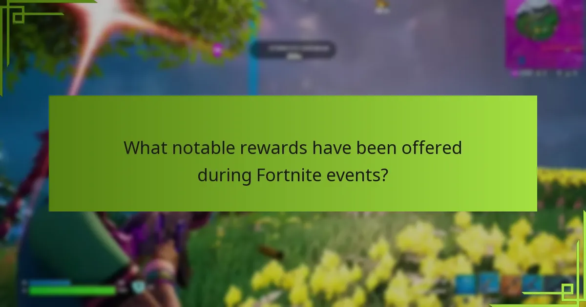 What notable rewards have been offered during Fortnite events?