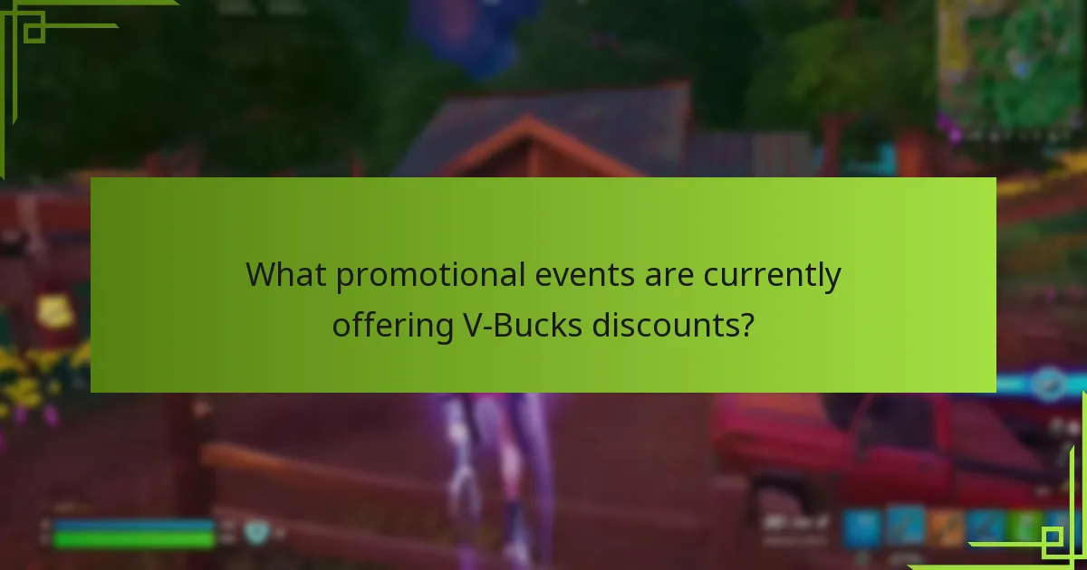 What promotional events are currently offering V-Bucks discounts?