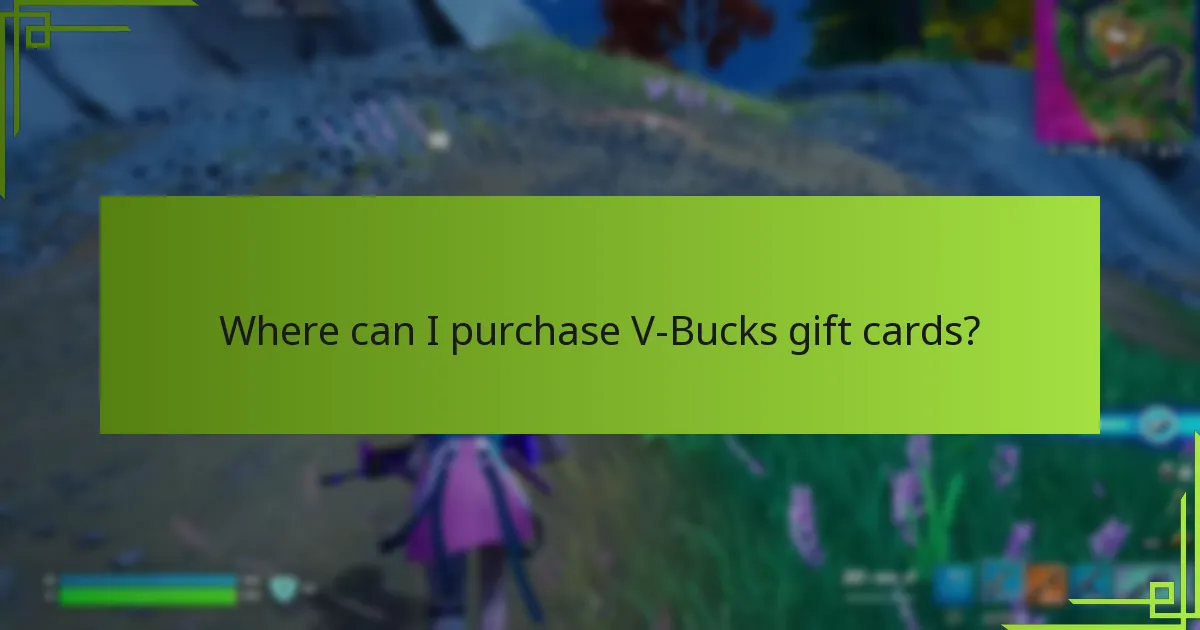 Where can I purchase V-Bucks gift cards?
