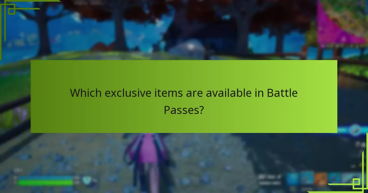 Which exclusive items are available in Battle Passes?