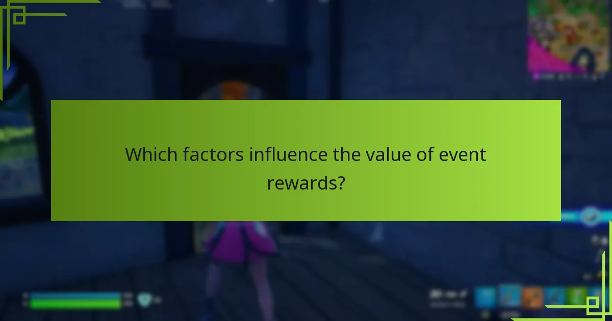 Which factors influence the value of event rewards?