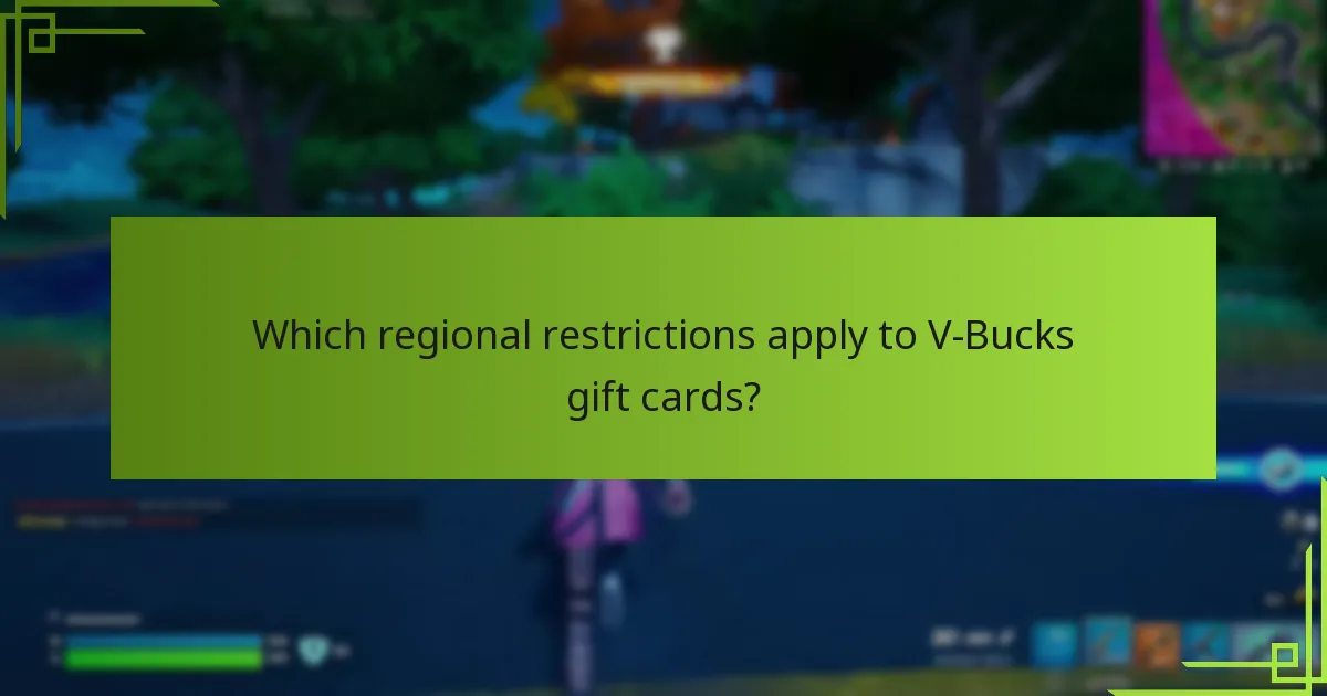 Which regional restrictions apply to V-Bucks gift cards?