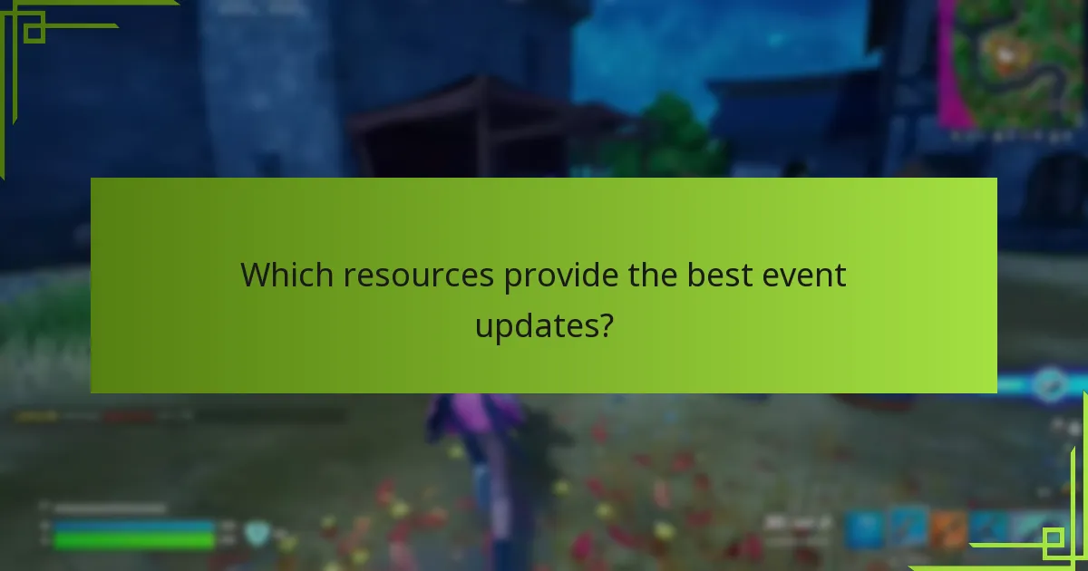 Which resources provide the best event updates?