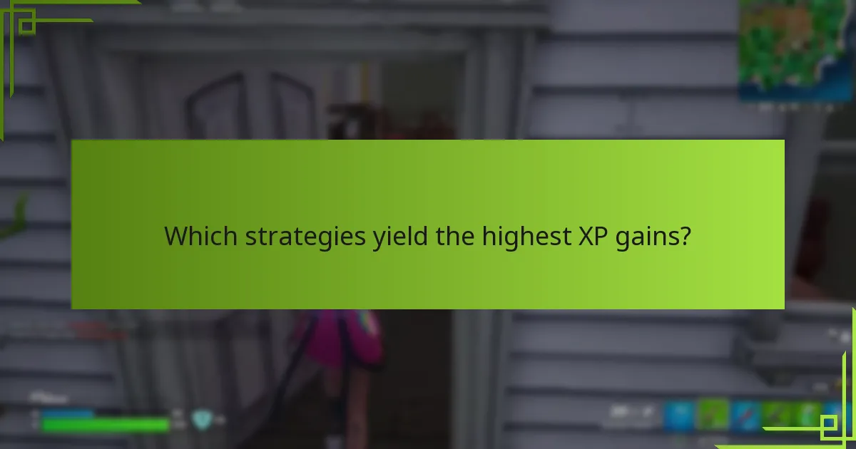 Which strategies yield the highest XP gains?